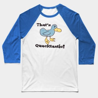 That's Quacktastic! Billy Madison Baseball T-Shirt